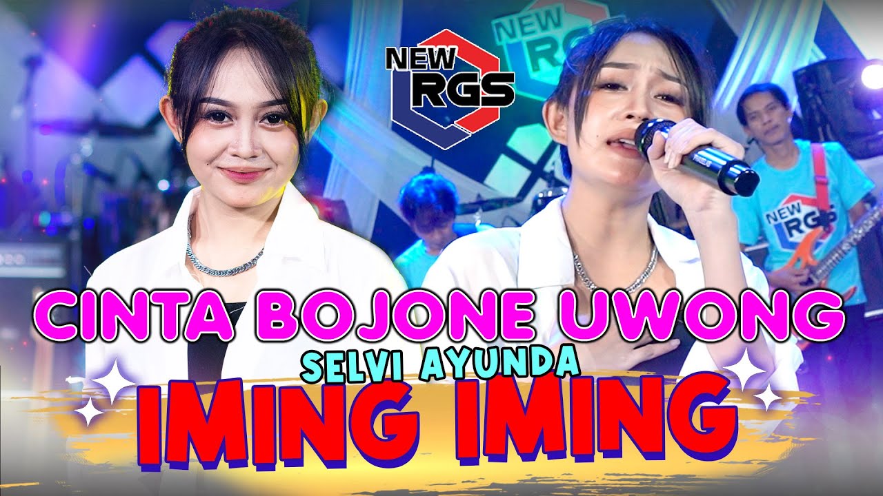 Iming - Iming (Cinta Bojone Uwong He He Ha Ha) - Selvi Ayunda - New RGS