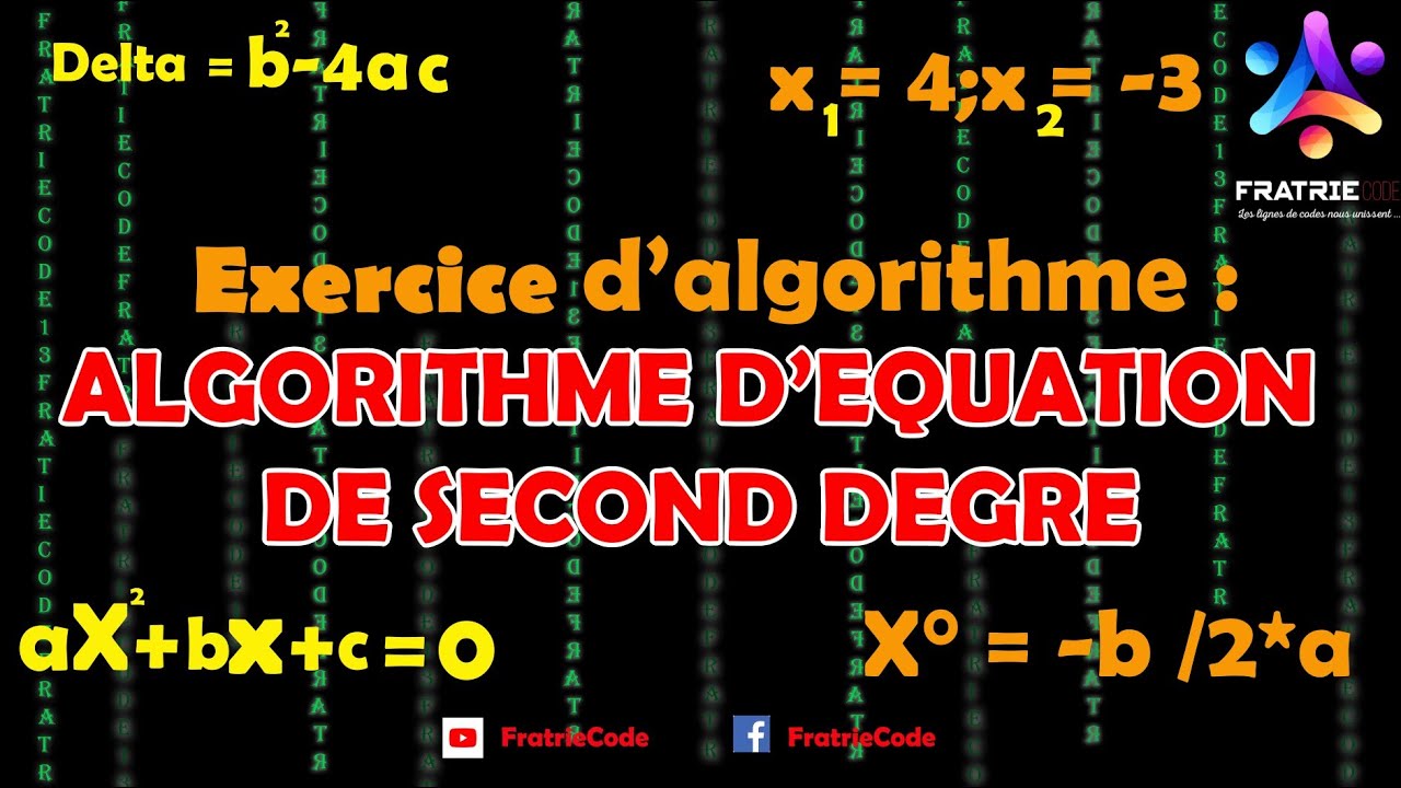 Algorithme d'équations de second degré (Exercice)