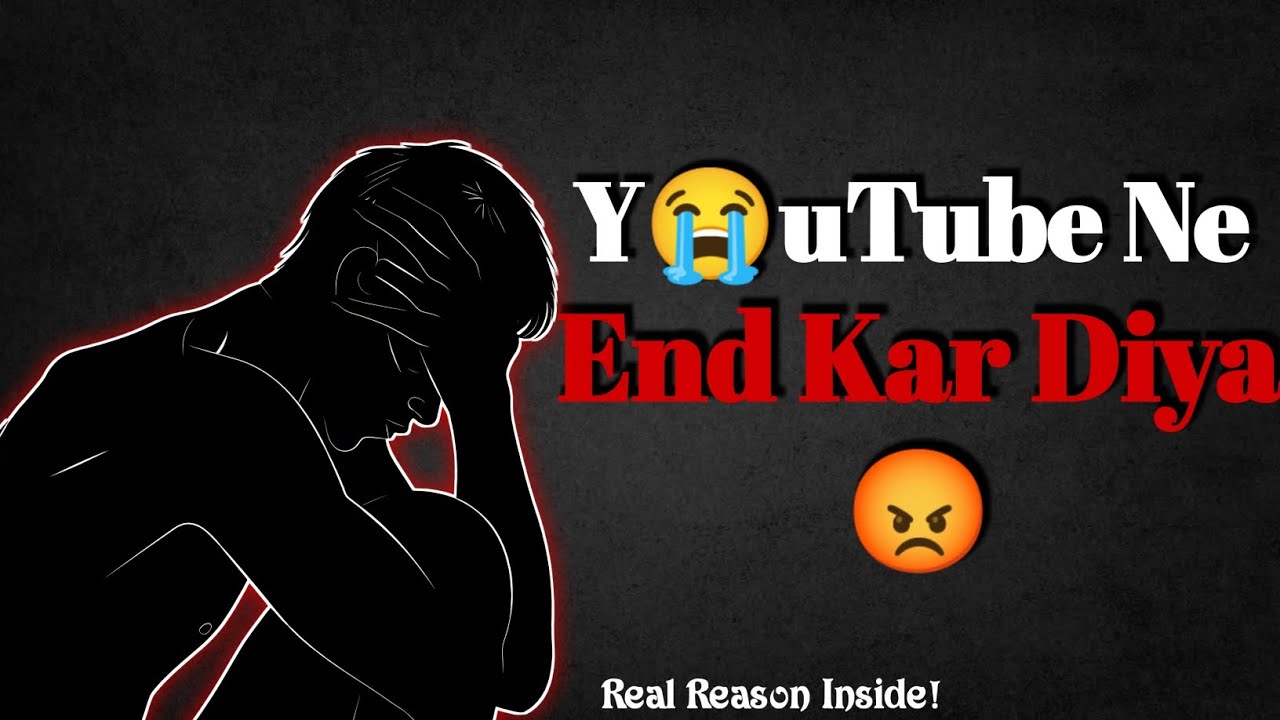 YouTube Ne Sab Khatam Kar Diya 😡...!