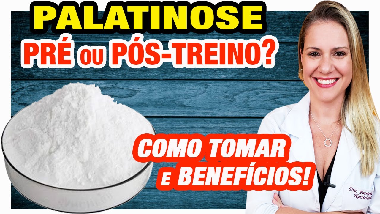 Palatinose - Pré ou Pós-Treino?  Benefícios e Como Tomar
