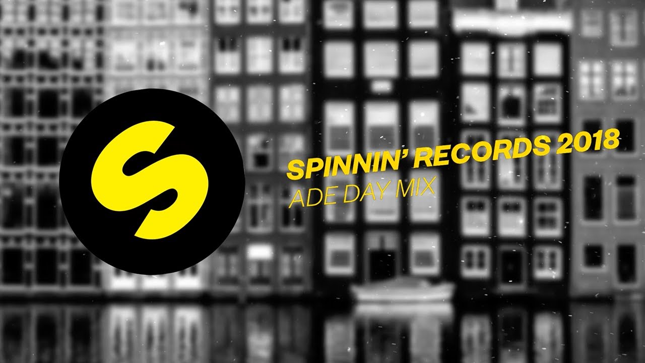 Spinnin' Records ADE 2018 - Day Mix