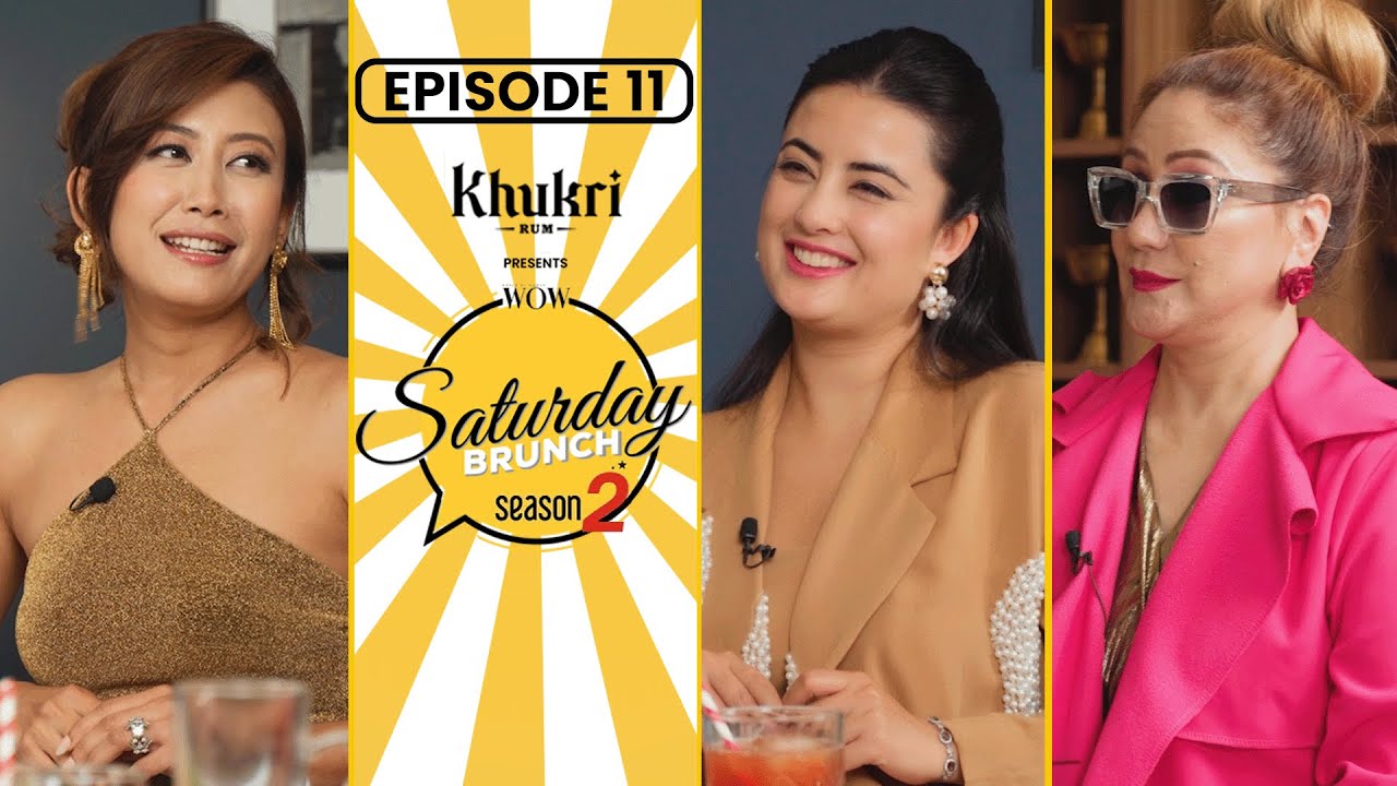 Asmi Shrestha, Niti Shah, Abhaya Subba | Khukri Rum WOW Saturday Brunch S2E11