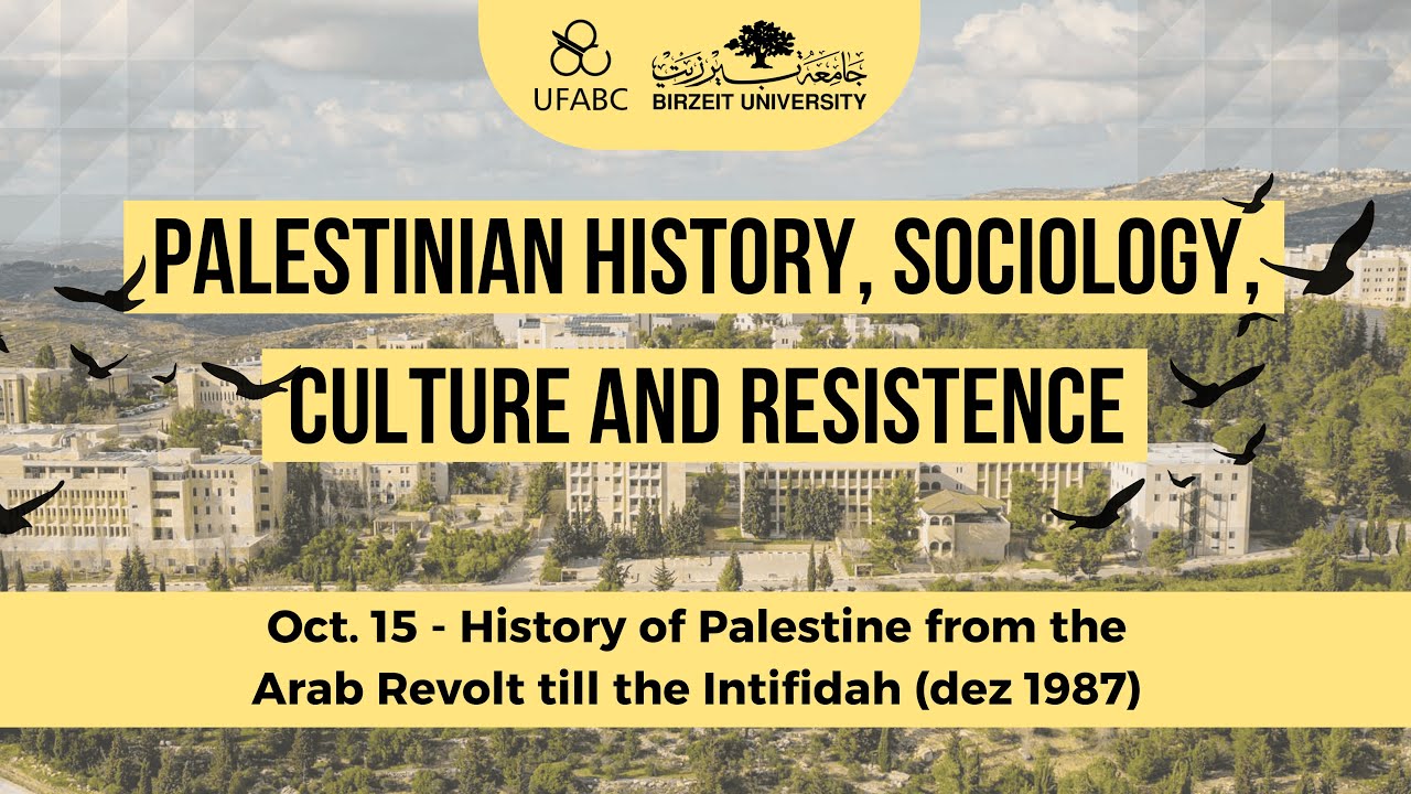 Palestinian History, Sociology, Culture and Resistence | Oct. 15 - History of Palestine from the