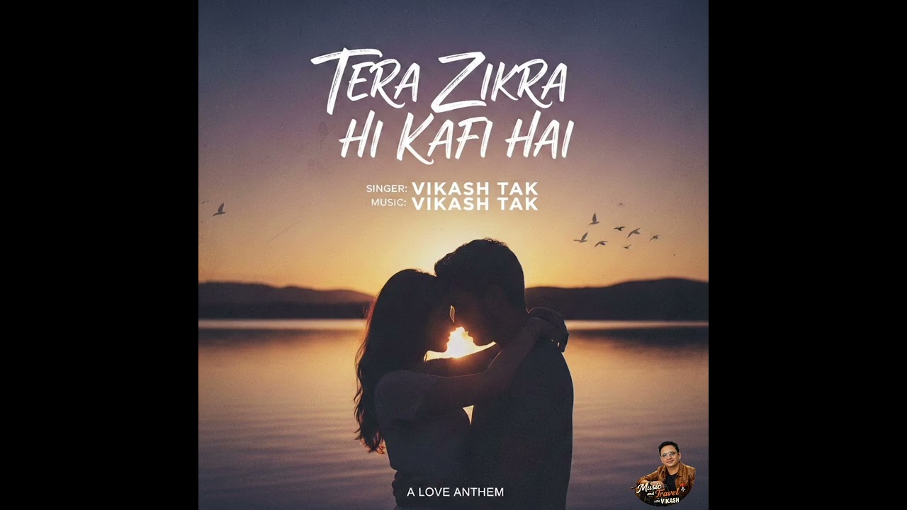 Tera zikra hi kafi hai @musicandtravelwithvikash 