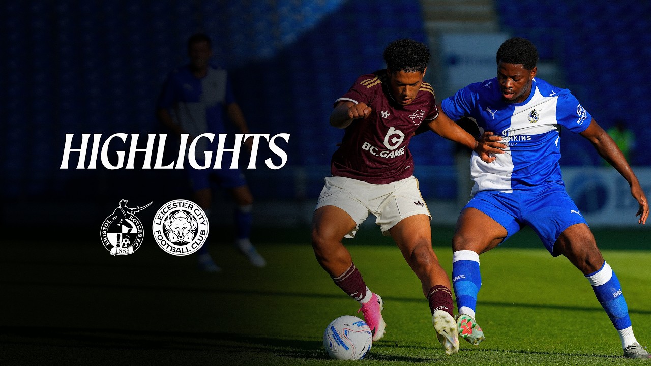 Highlights | Bristol Rovers v Leicester City
