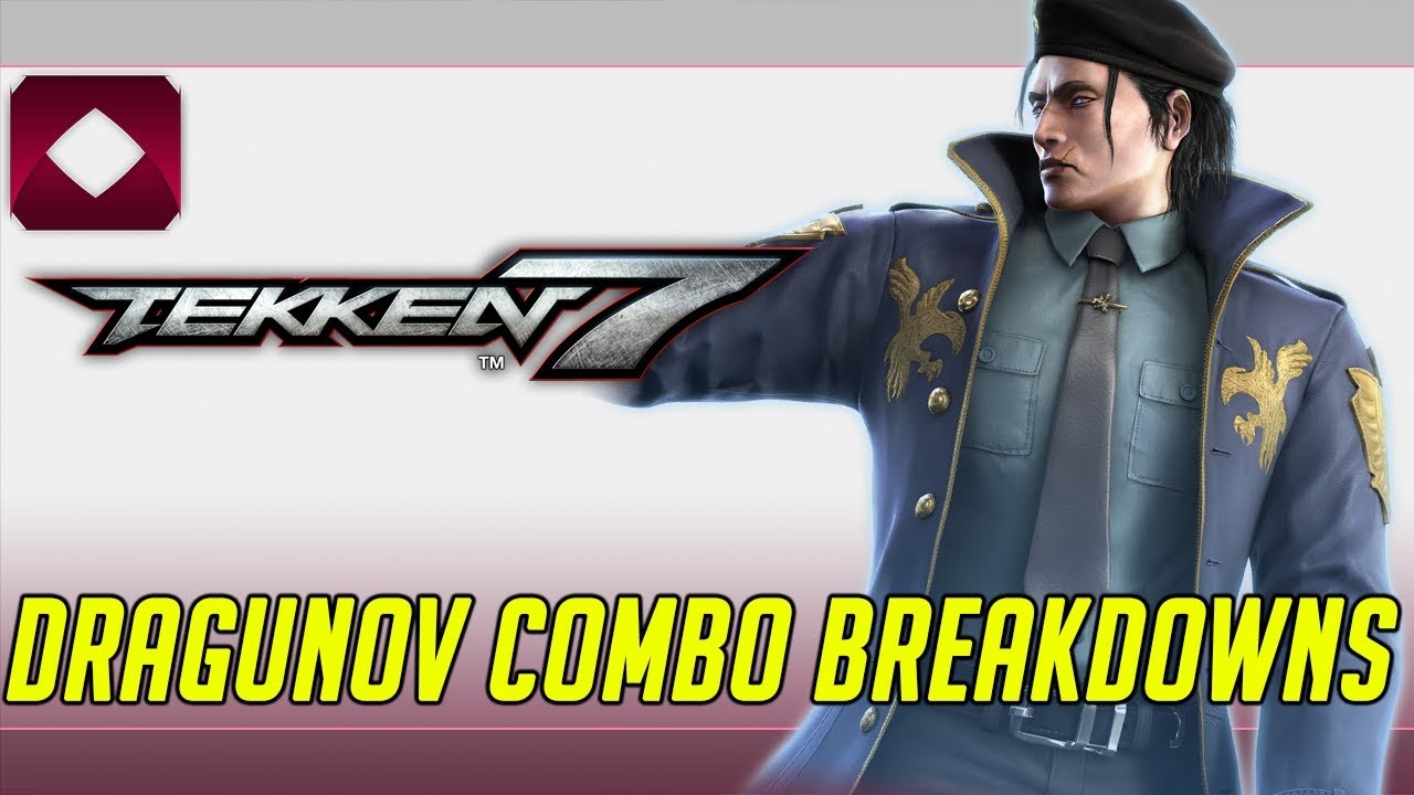 Dragunov Combo Breakdowns - Tekken 7 Season 3