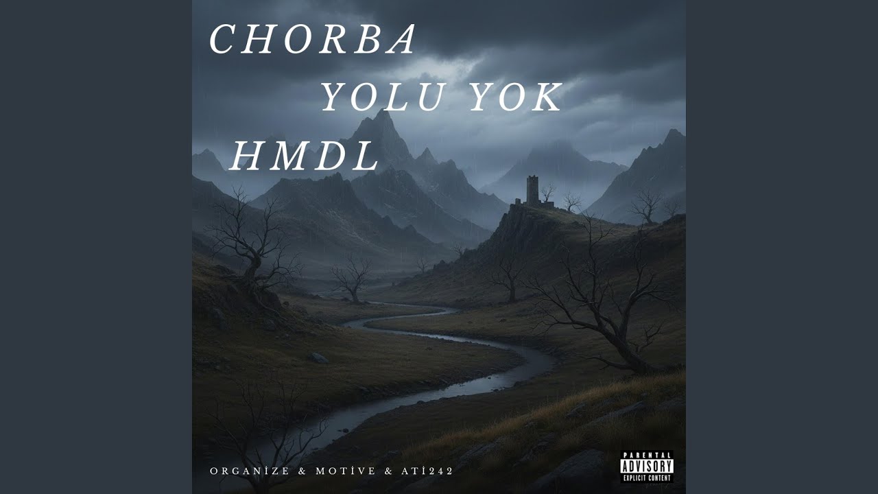 CHORBA X YOLU YOK X HMDL (feat. Ati242, Motive & Organize)