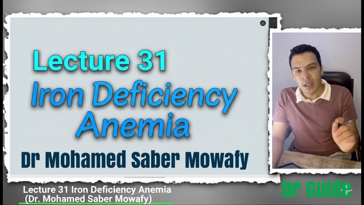 Dr Guide Lecture 31  | Internal Clinic | Iron Deficiency Anemia   المحاضره ٣١ من  كتاب دكتور جايد