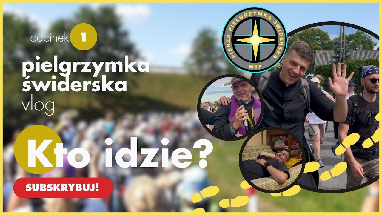 Kto idzie? - pielgrzymka świderska VLOG e01