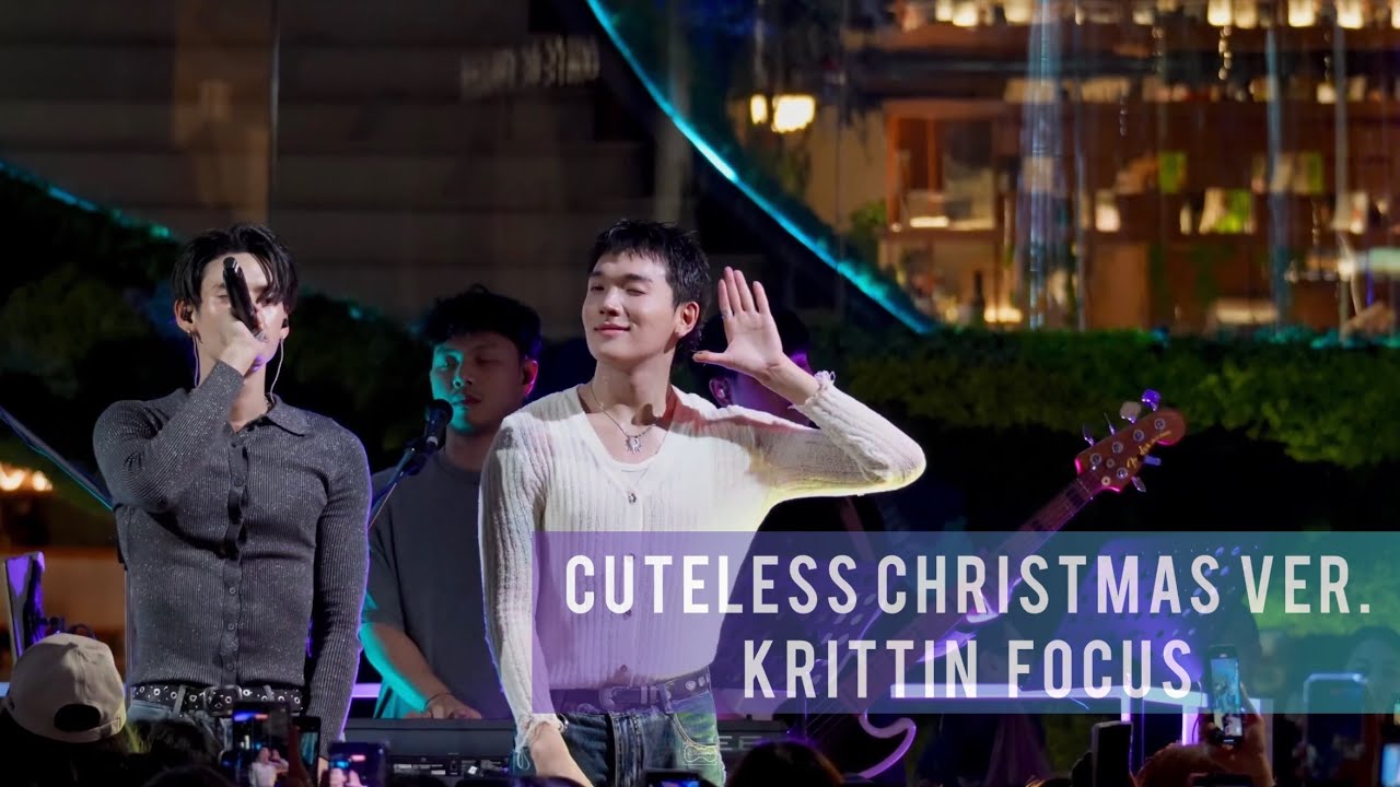 [4K] 251230 น่ารักน้อยลงหน่อย (Cuteless) Christmas ver. - PERSES [KRITTIN FOCUS] #SiamParagonxPERSES