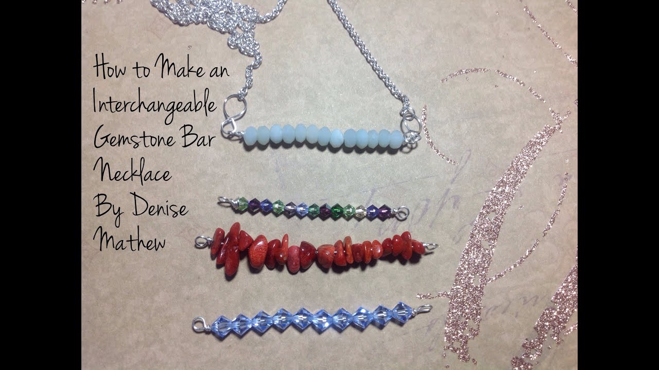 How to Make an Interchangeable Gemstone Bar Necklace by Denise Mathew