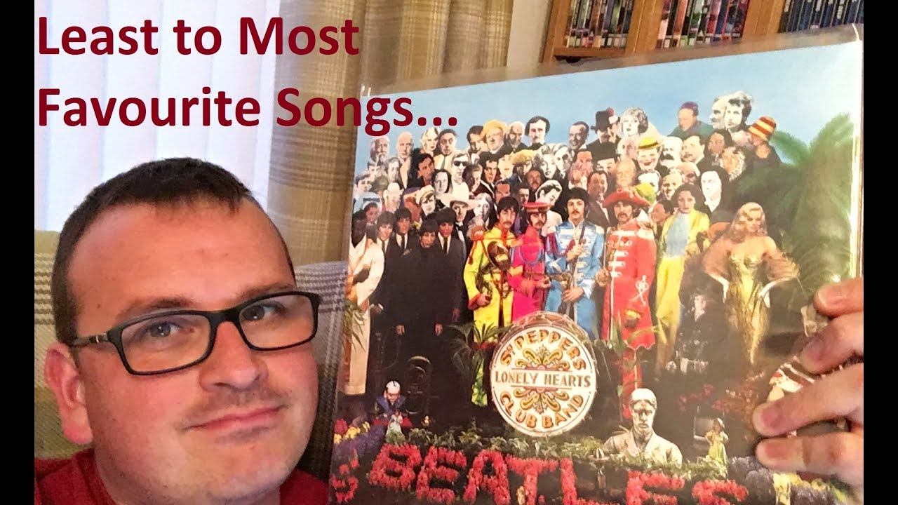 RATE & RANK: Sgt. Pepper's Lonely Hearts Club Band - Least to Most Favourite