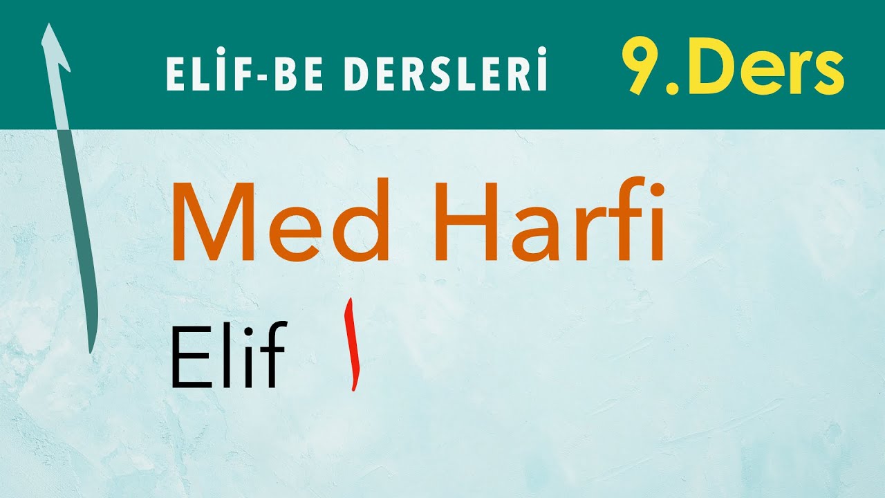 Med Harfi Elif | Elif-Be Dersleri 09 - Mehmet Emin Yiğit