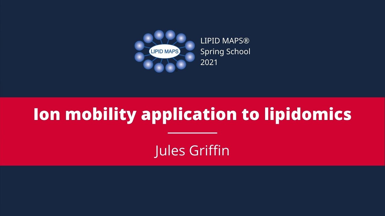 Jules Griffin- Ion mobility application to lipidomics