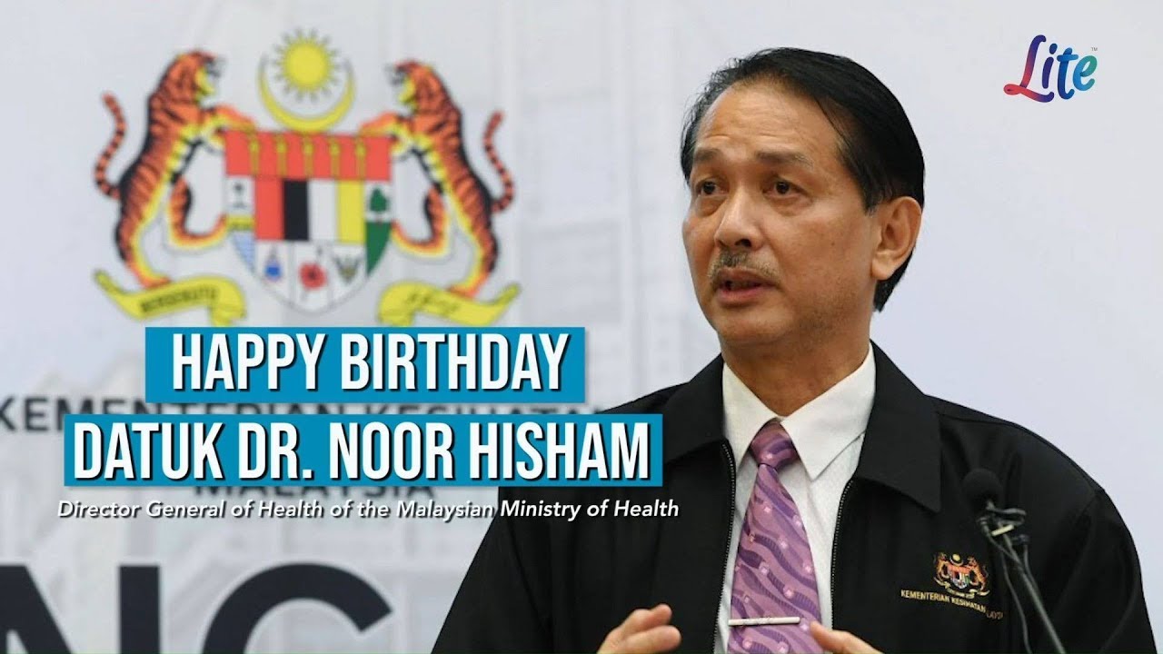 Happy Birthday Datuk Dr Noor Hisham
