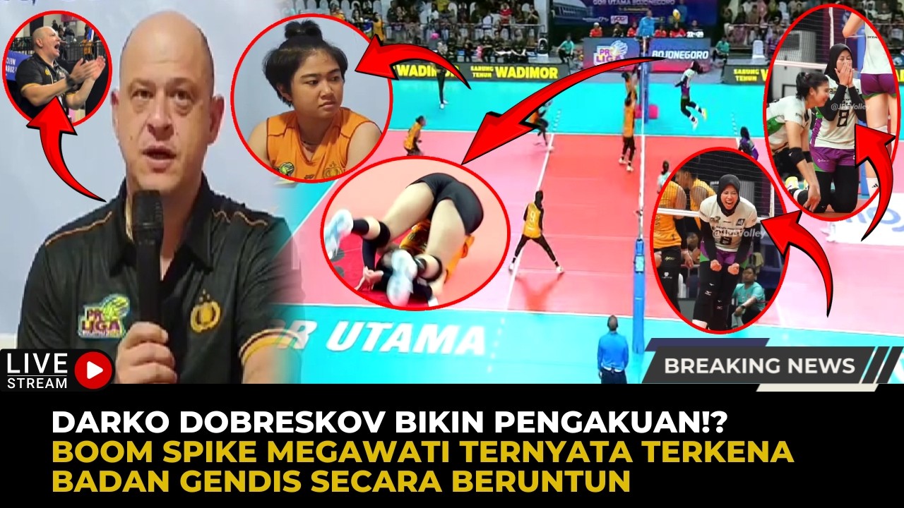 🔴Darko Dobreskov Beri Pengakuan Jujur, Boom Spike Megawati Ternyata Mengenai Badan Gendis, Benarkah?