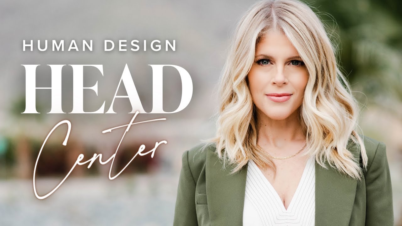 Human Design Centers: The Head Center - Episode 279