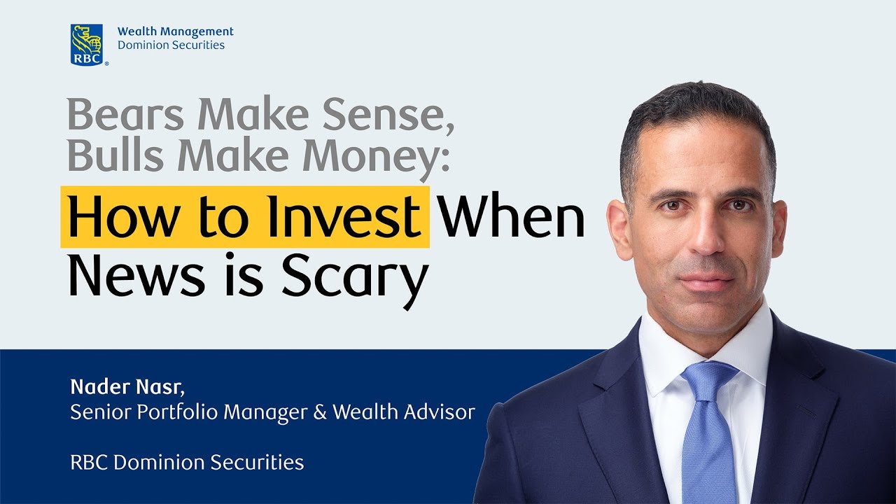 Bears Make Sense, Bulls Make Money (How to Invest When the News Is Scary)