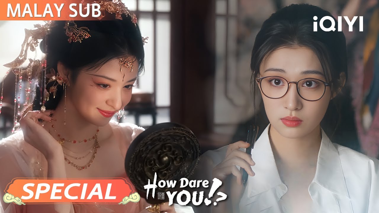 Special: Lintas zaman, SOP jalan 🤣 Pekerja ofis naik takhta! | How Dare You!?成何体统 | iQIYI Malaysia