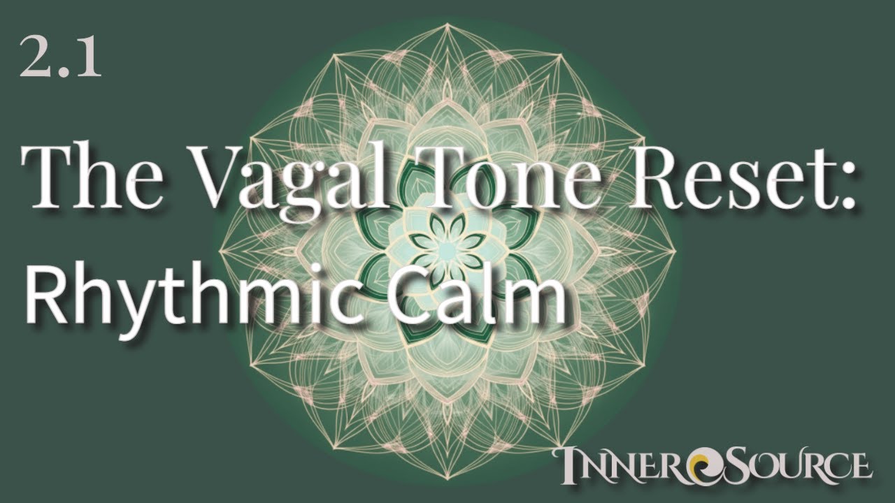 2.1 The Vagal Tone Reset: Rhythmic Calm (Part 1/2) | The 7-Day Somatic Reset