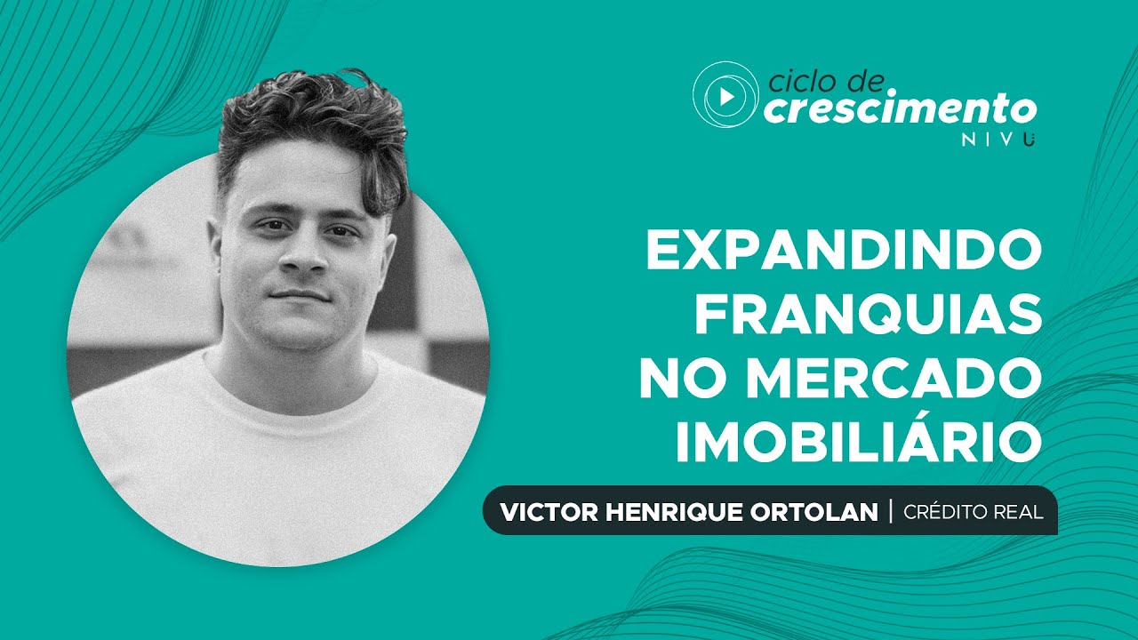 #32 - Victor Henrique Ortolan: Expansão de Franquias no Mercado Imobiliário