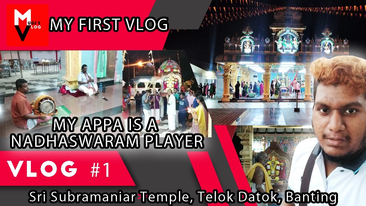 My First Vlog At Sri Subramaniar Temple, Telok Datok, Banting | Nadhaswaram | Mugi's Vlog #1 - Tamil