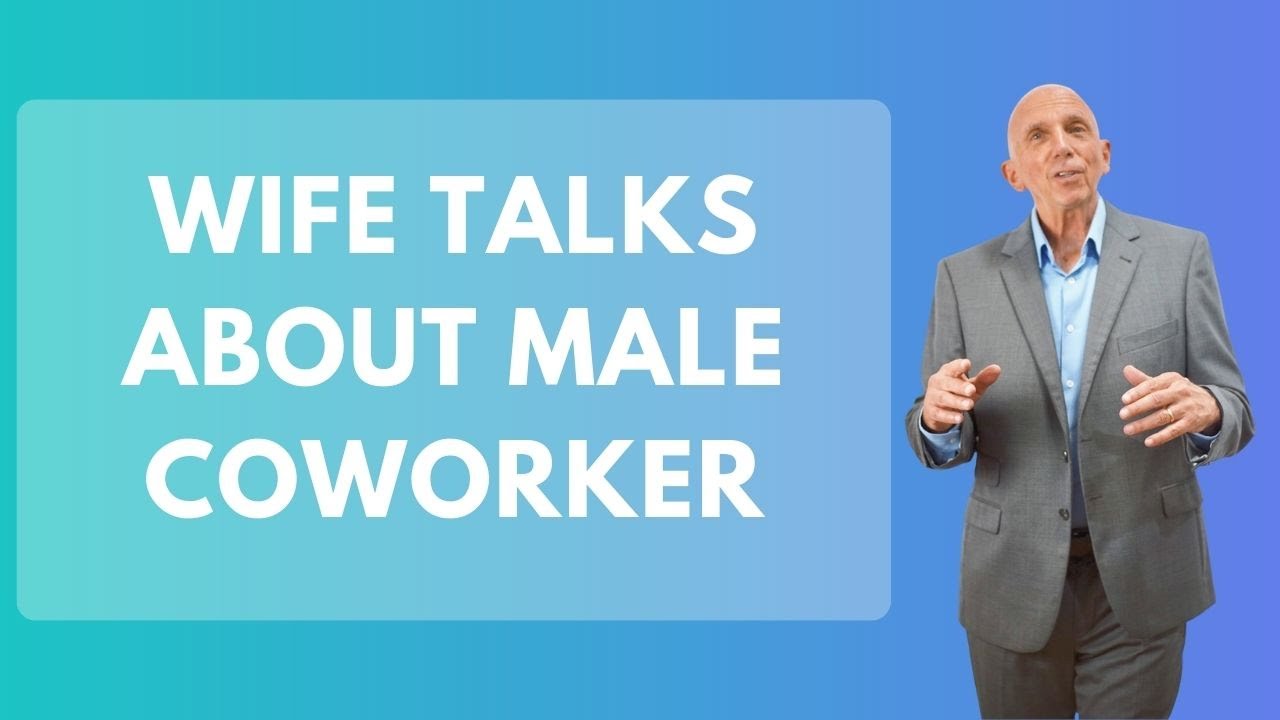 Wife Talks About Male Coworker