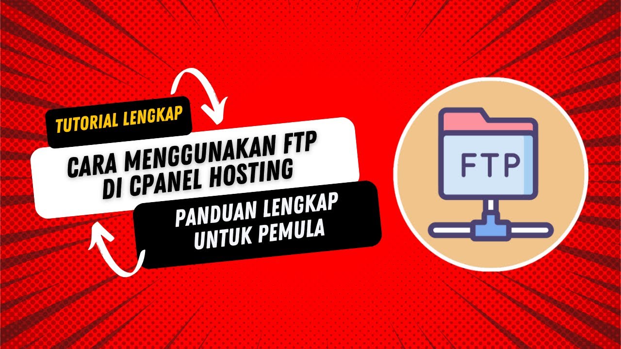 Cara Menggunakan FTP di cPanel Hosting
