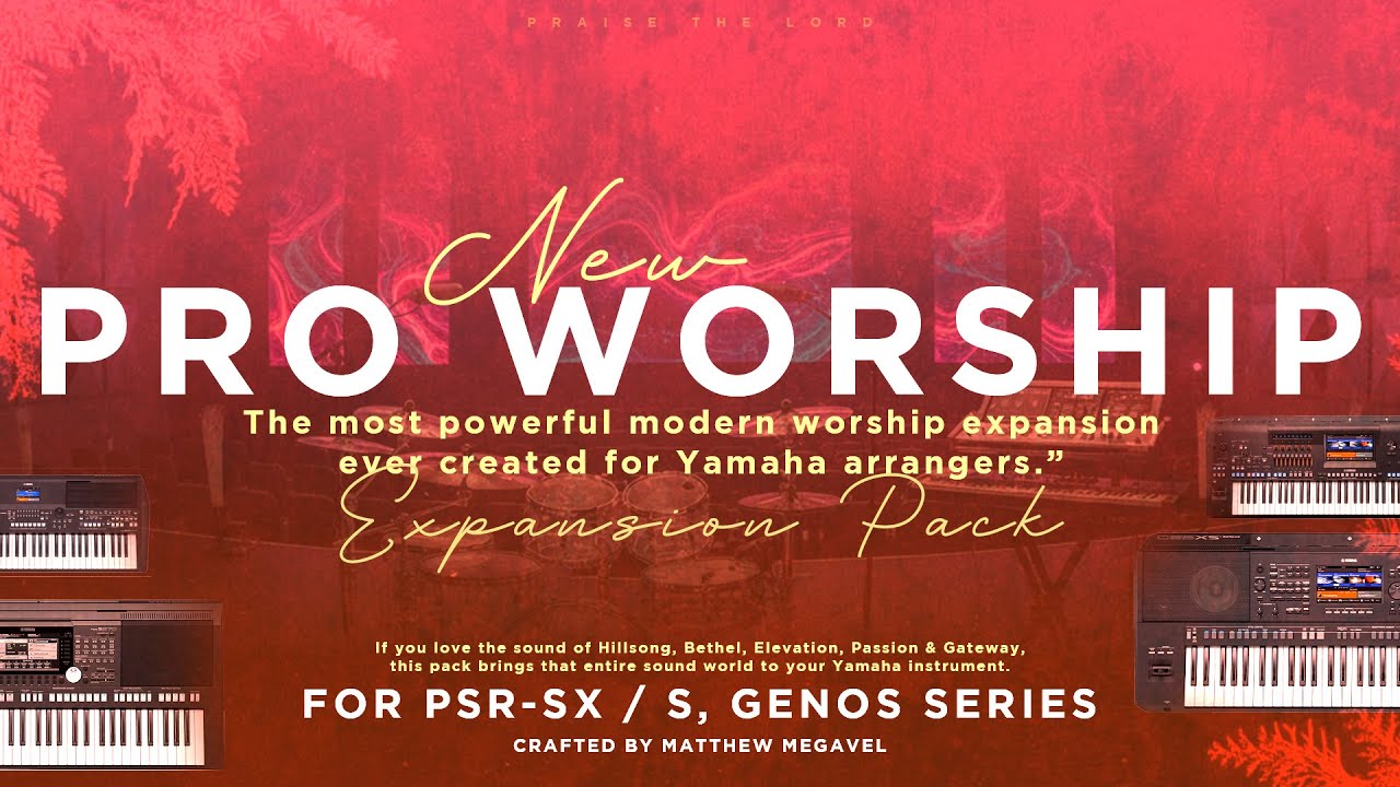 Новый пакет расширения Pro Worship для серий Psr S, SX и Genos || Мэтью Мегавел