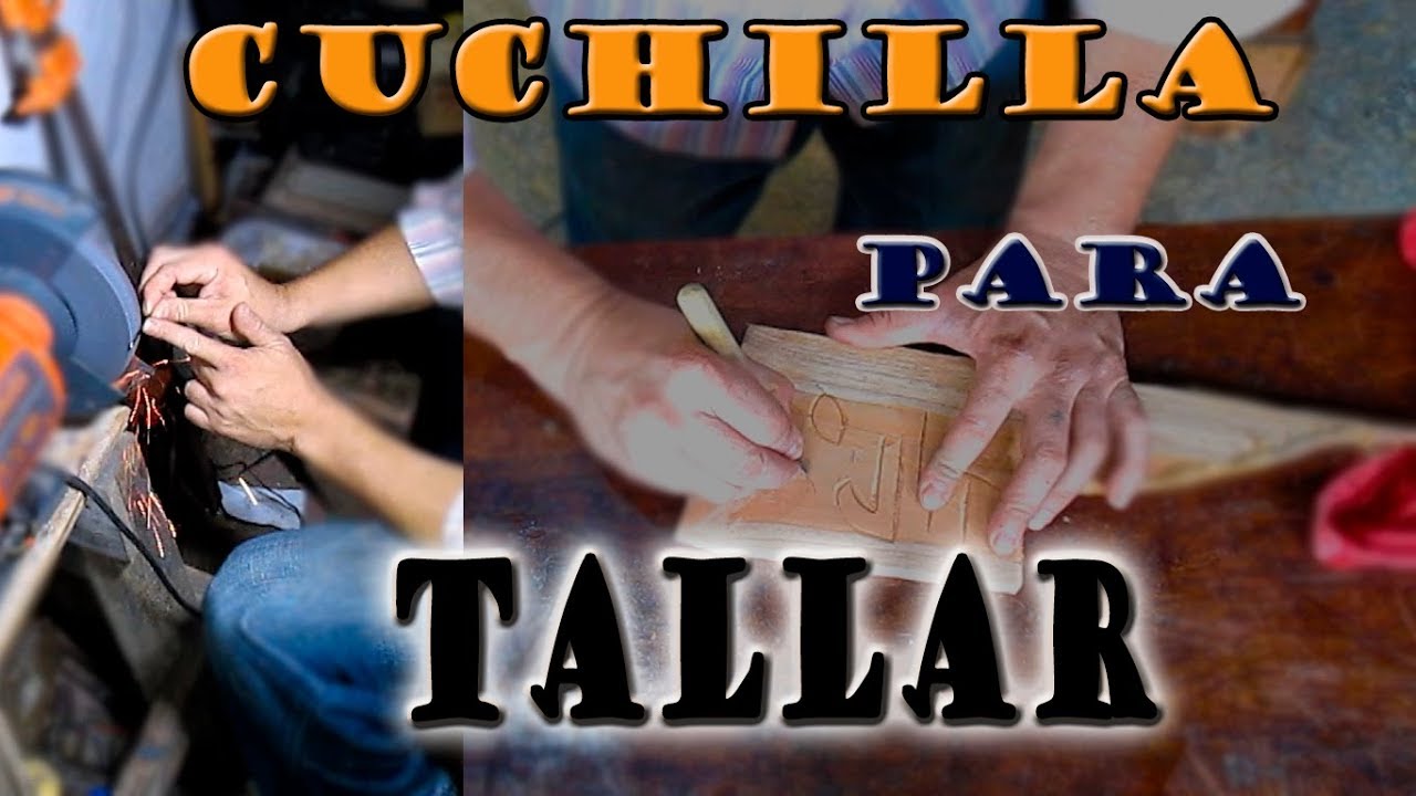 Elaboración de cuchilla para tallar madera