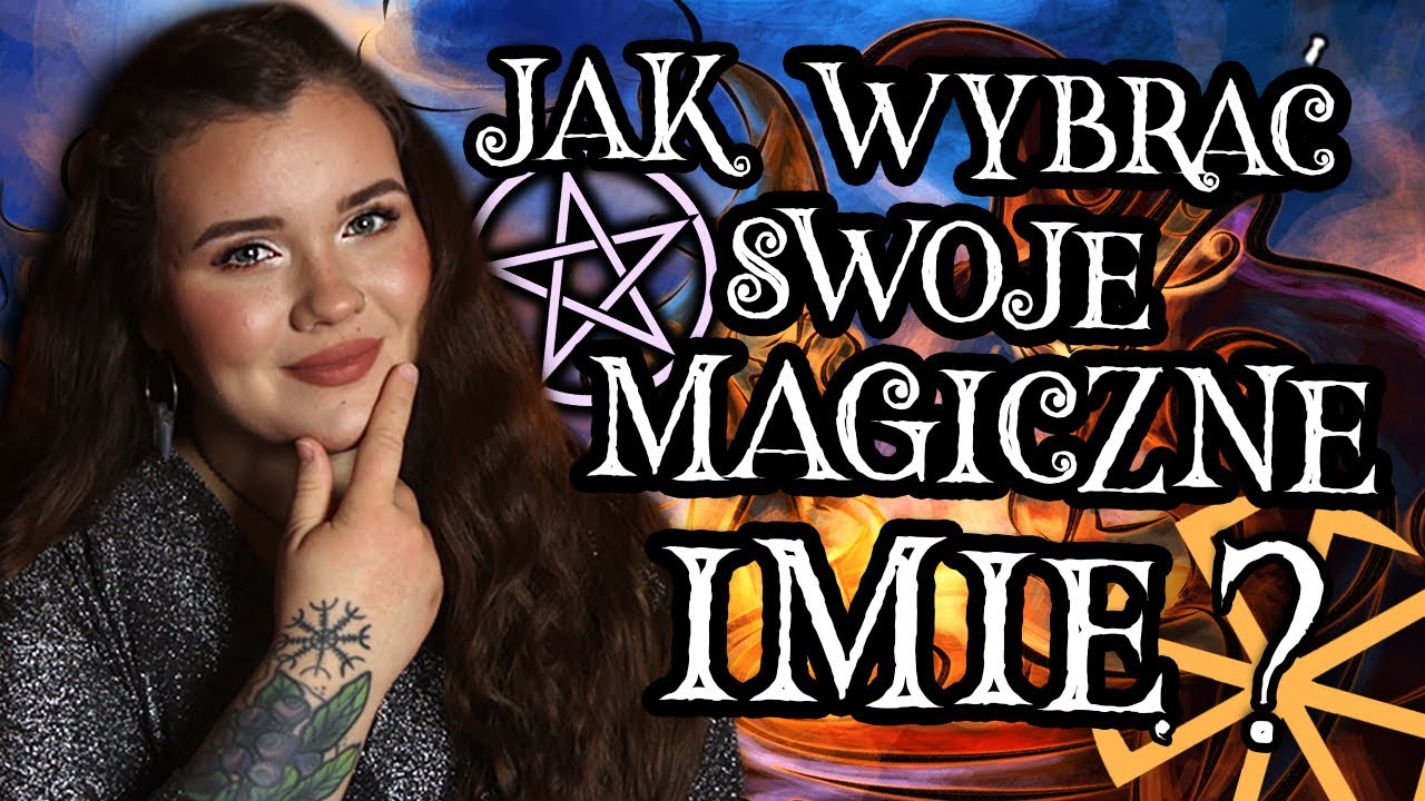 Jak wybrać swoje MAGICZNE LUB POGAŃSKIE IMIĘ? 🔮 Czym jest IMIĘ CZAROWNICY? 🌛🌝🌜