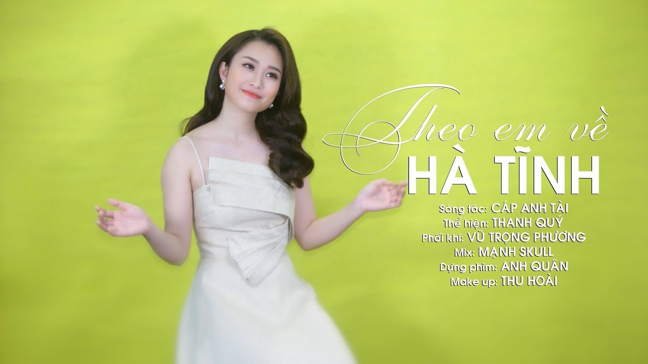 Theo em về Hà Tĩnh || Thanh Quý [ Official MV 4K ]