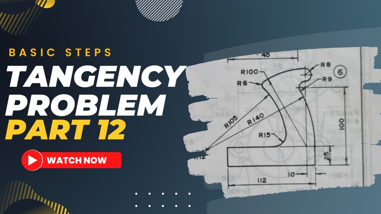 TANGENCY PROBLEMS IN |TECHNICAL DRAWING|