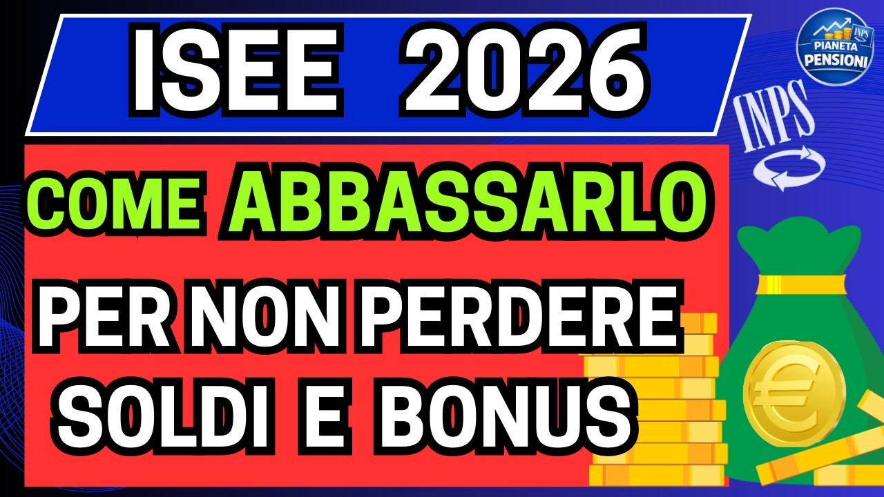 🔴ISEE 2026: 6 Strategie Legali per Abbassarlo e Ottenere Pi&ugrave; Bonus