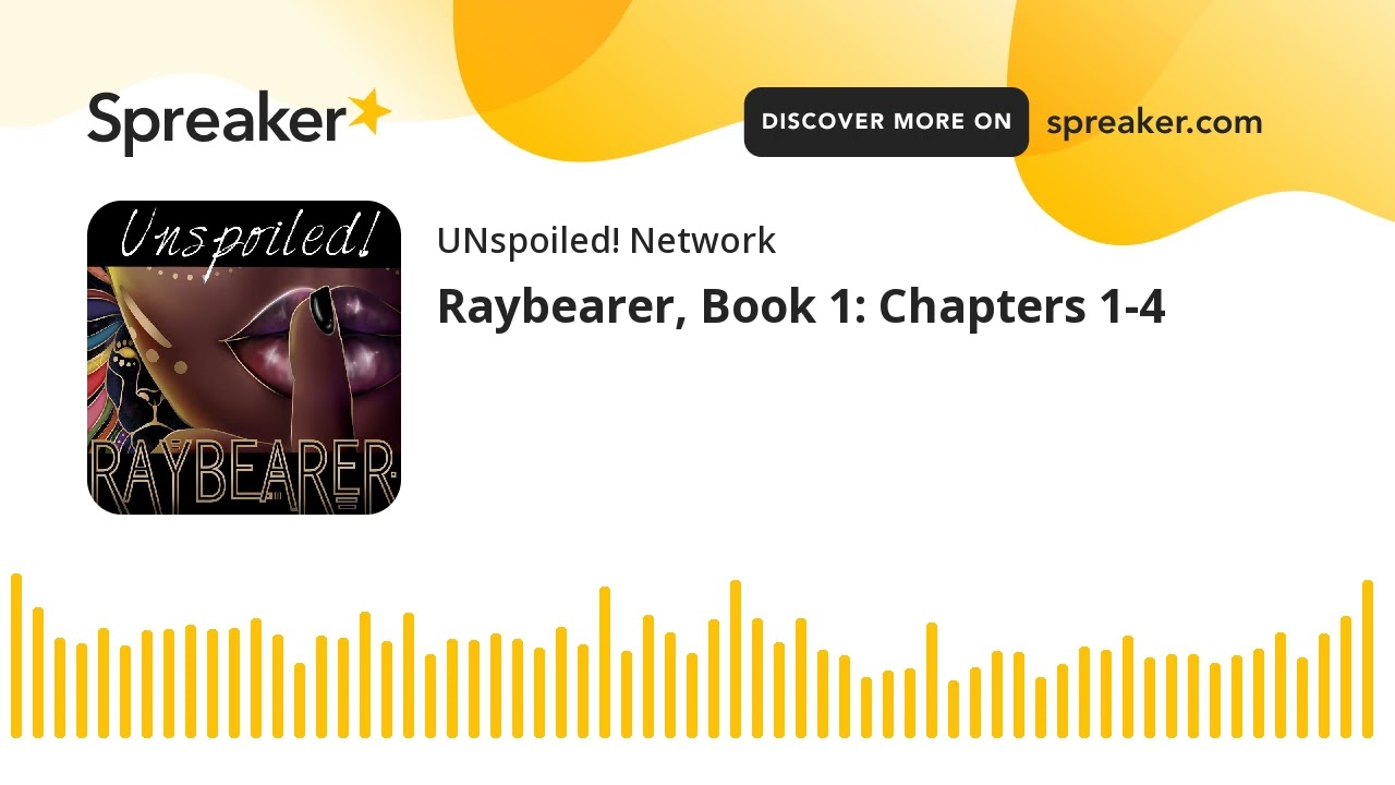 Raybearer, Book 1: Chapters 1-4