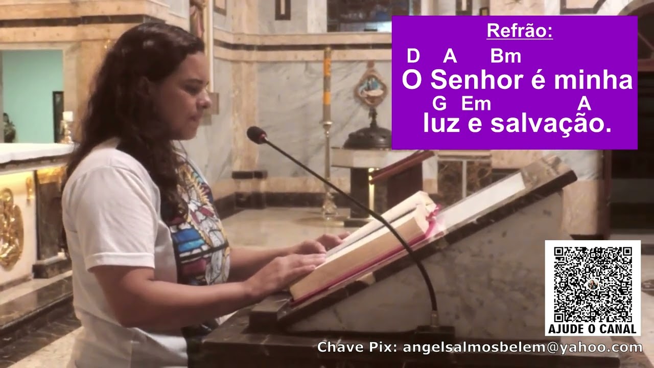 Salmo 26 - O Senhor é minha luz e salvação - 2º Domingo da Quaresma  #quaresma