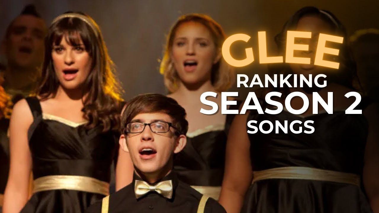Glee | My Season 2 Songs Ranking