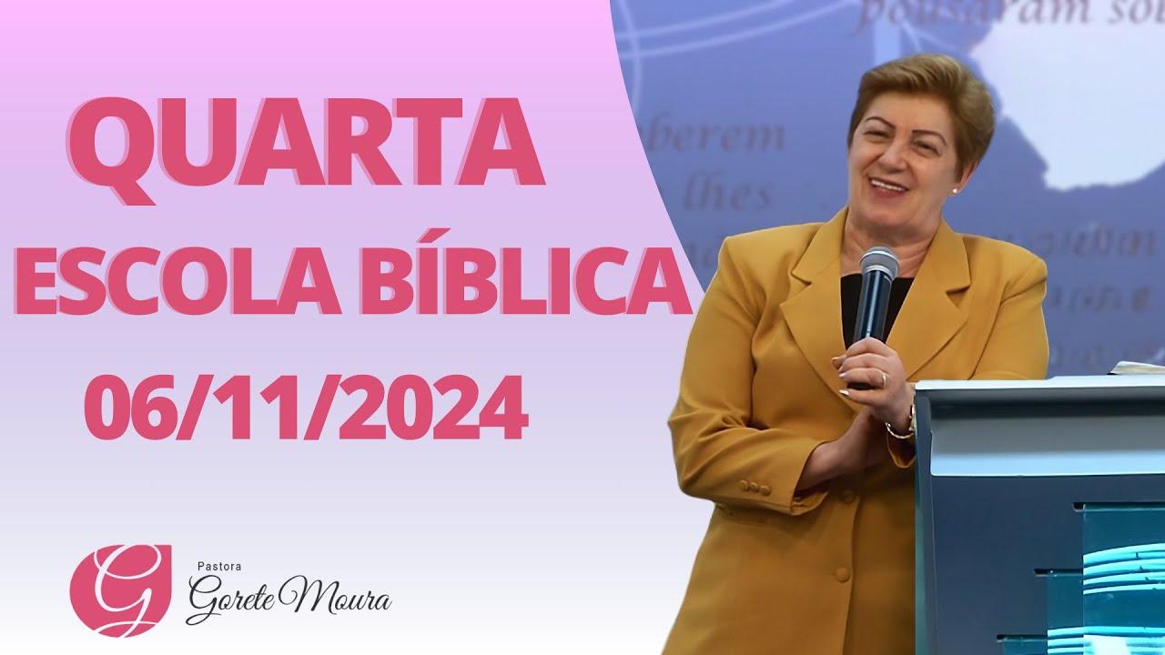 QUARTA - ESCOLA BÍBLICA - 06/11/2024