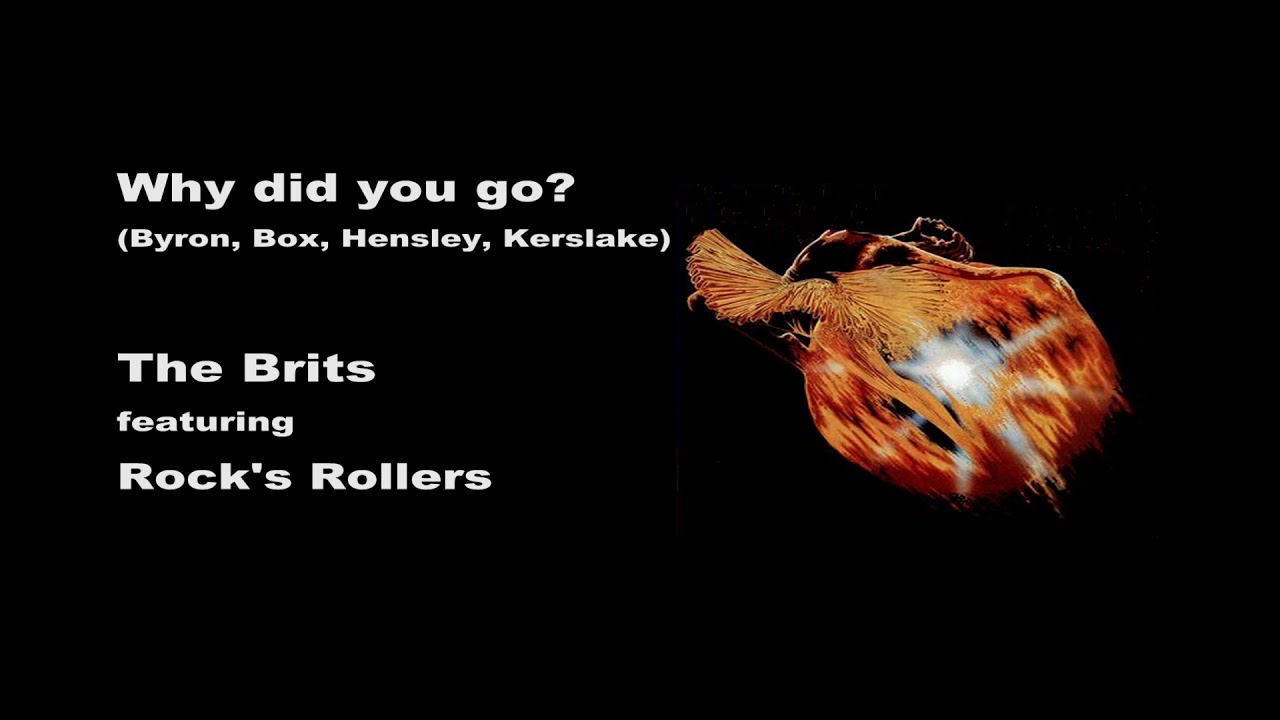 Why did you go? - The Brits feat. Rock's Rollers