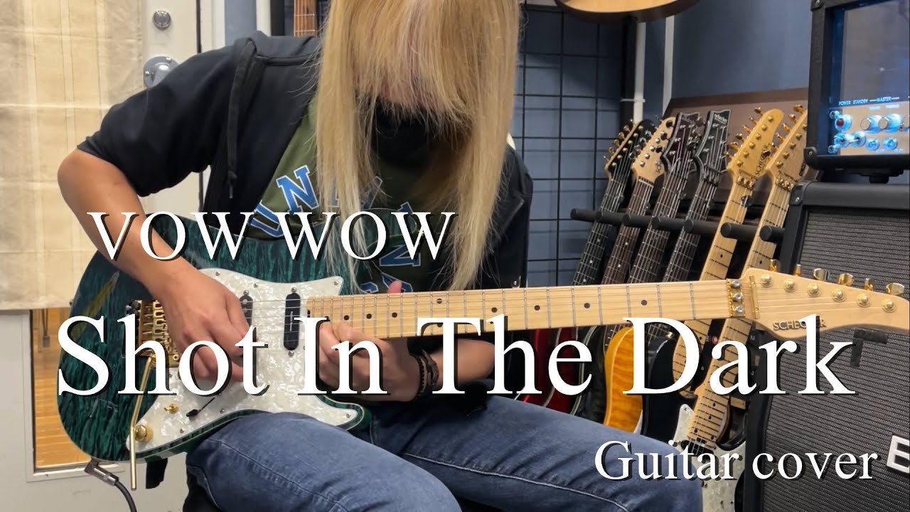 Shot In The Dark - VOW WOW 【Guitar cover】