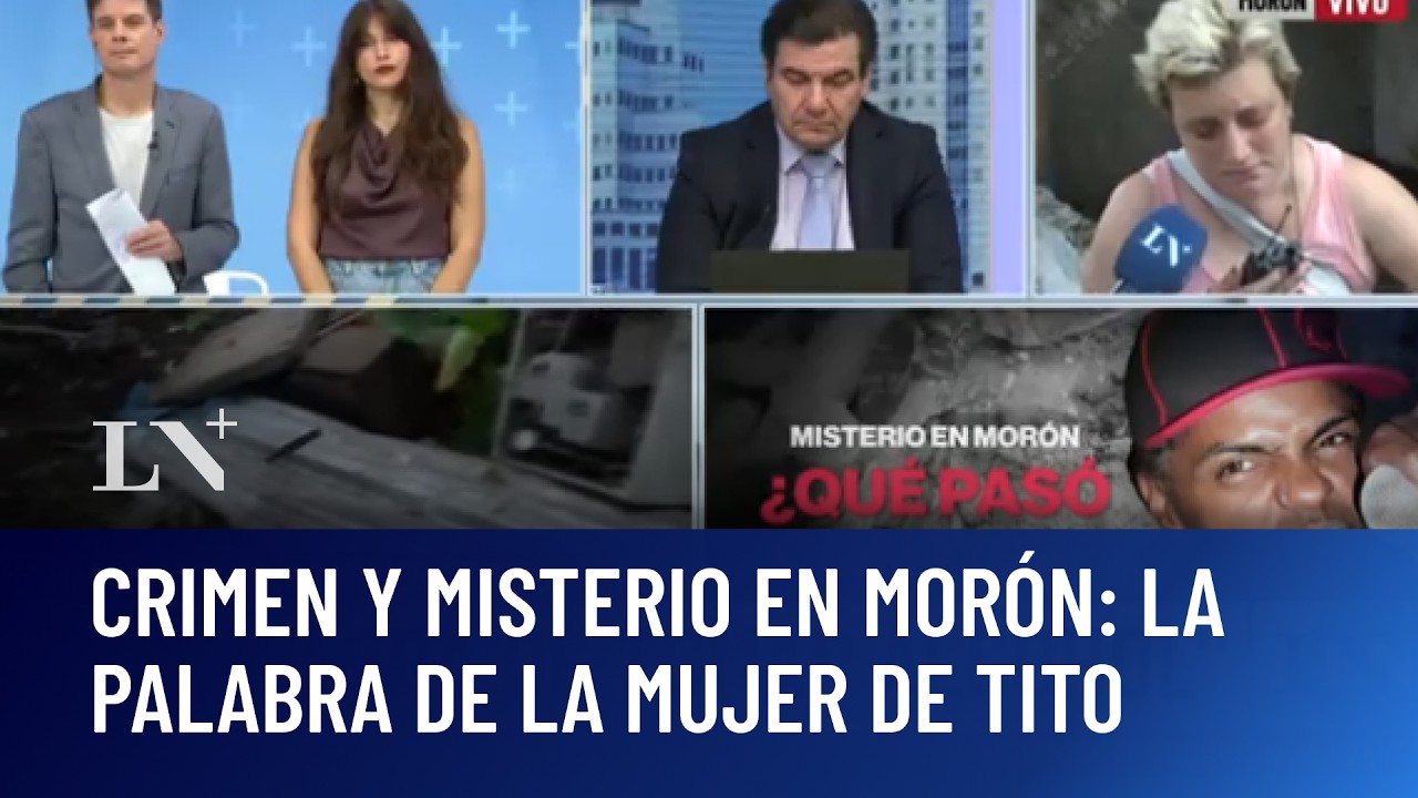 Crimen y misterio en Mor&oacute;n: la palabra de la mujer de Tito