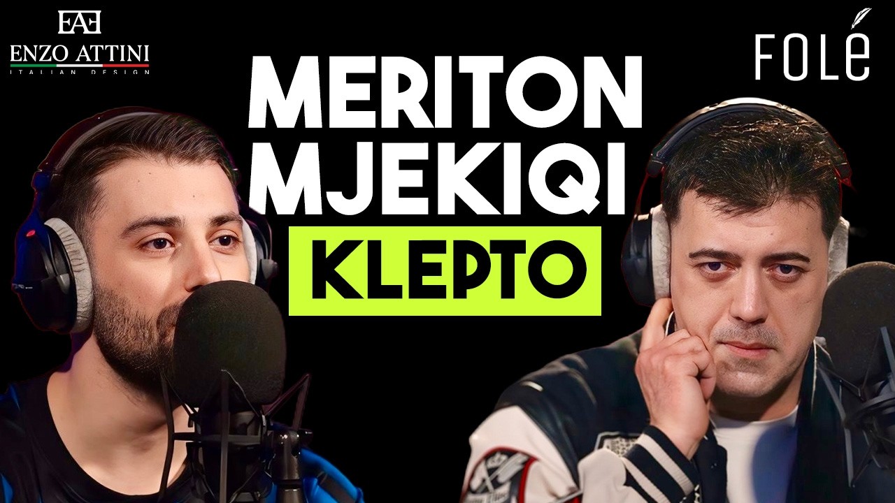 Klepto | Me Meriton Mjekiqin