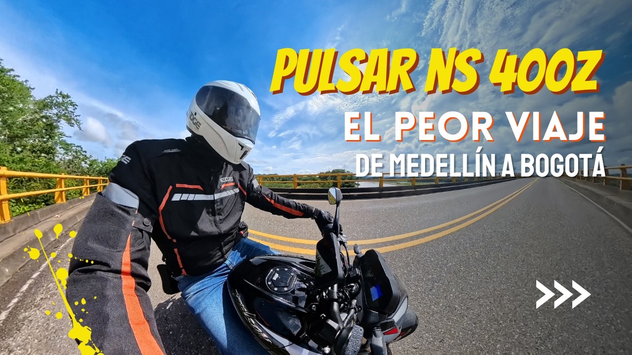 Pulsar NS 400Z: El Viaje más DURO de Medellín a Bogotá - ¿Sufren la ESPALDA y el BOLSILLO?