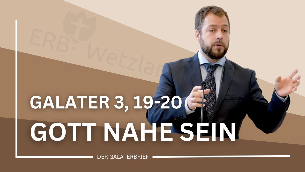 Gott nahe sein | Galater 3,19-20 | Nathanael Armisen