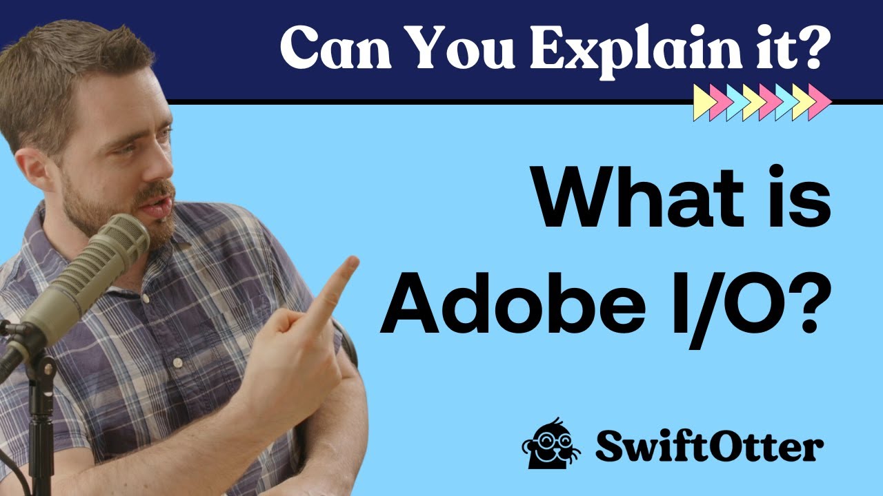 What's Adobe I/O? A simple explanation | Can You Explain It? Knowledge Bite