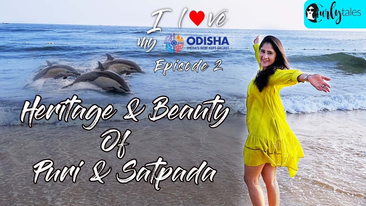 Capturing Art, Culture & Beauty: Puri & Satpada| I Love My Odisha -Chasing Rainbows Ep 2|Curly Tales