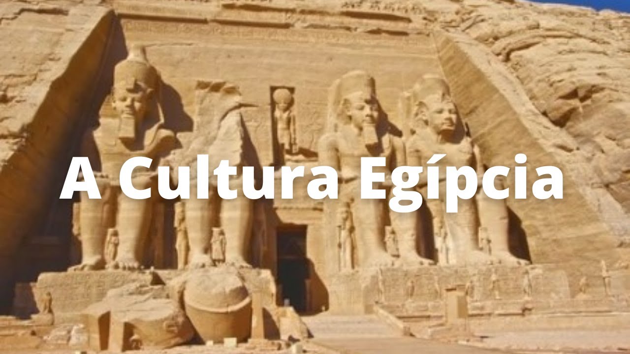A Cultura Egípcia