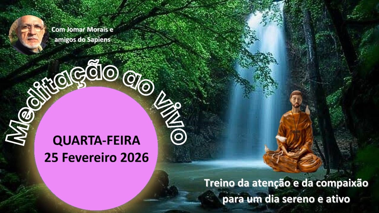 MEDITAÇÃO DA QUARTA FEIRA, 25 de Fevereiro 2026