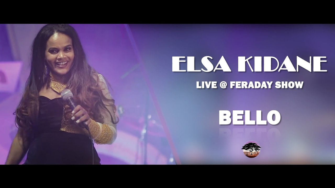 ELSA KIDANE LIVE ERI-YORKA: @FERADAY SHOW BELLO BELLO ቤሎ : NEW ERITREAN MUSIC 2021