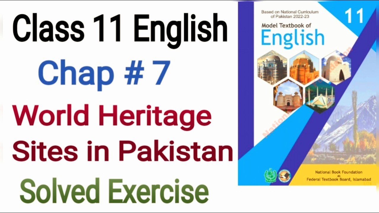 Class 11 | Unit 7 | World Heritage Sites in Pakistan | Exercise #NBF #fbise #english